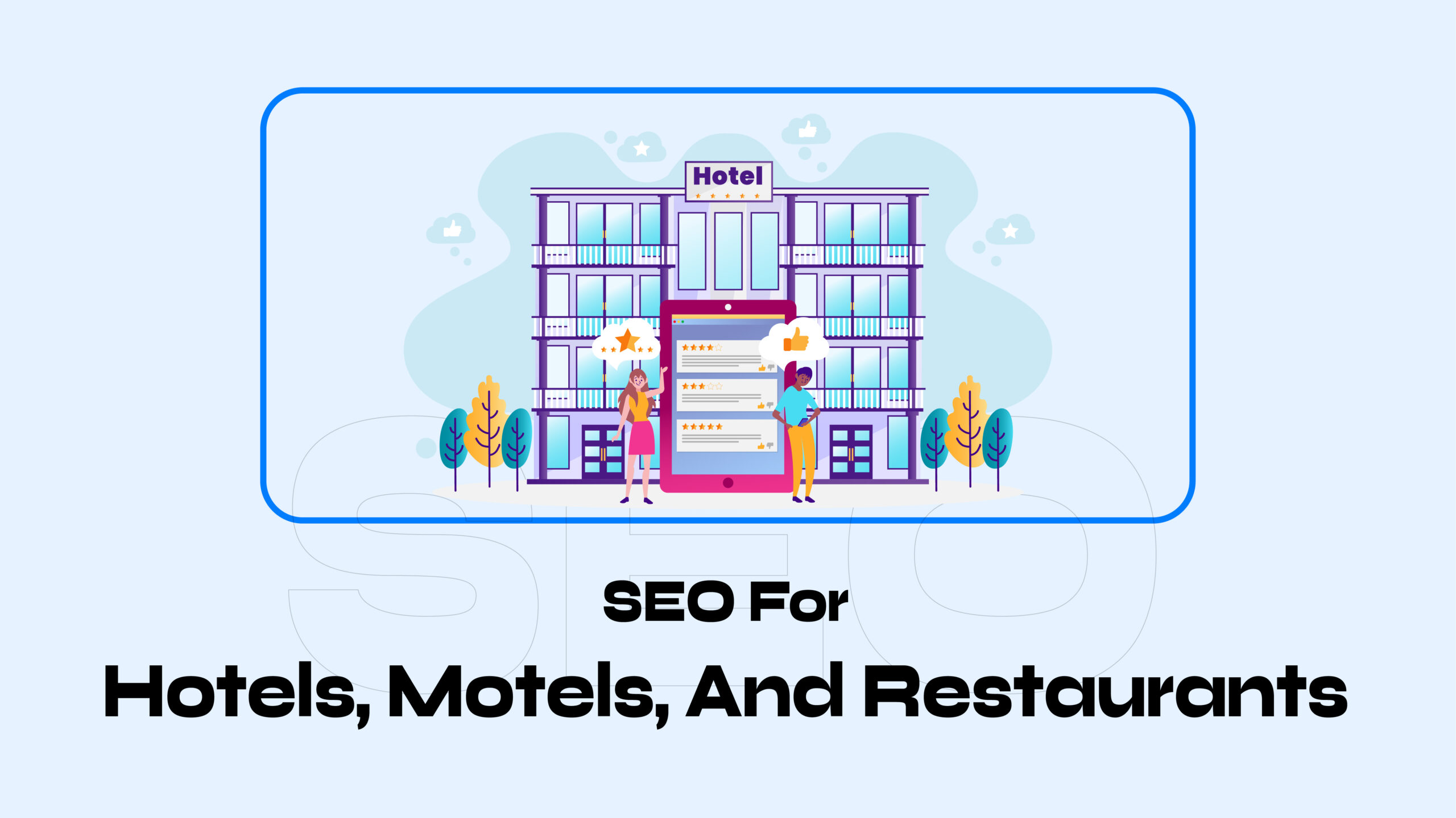 SEO For Hotels, Motels, And Restaurants: 5 Tips To Get Your Ranking